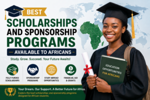 Read more about the article Best Scholarships and Sponsorship Programs Available to Africans (2026 Guide)